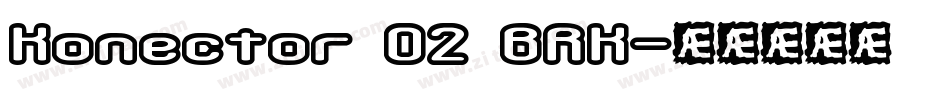 Konector O2 BRK字体转换